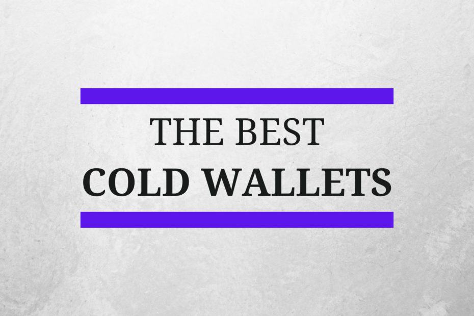 The Best Cold Wallets